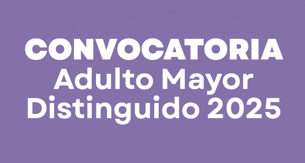 Convocatoria Adulto Mayor Distinguido 2025